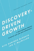 Discovery Driven Strategy: Unconventional Paths to Exceptional Growth 1591396859 Book Cover