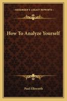 How To Analyze Yourself 1425344542 Book Cover