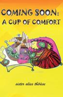 Coming Soon: A Cup Of Comfort 1973802457 Book Cover