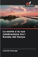 La morte e la sua celebrazione tra i Kamba del Kenya 6208075734 Book Cover