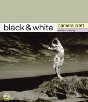Black & White (Camera Craft) (Camera Craft) 2884790276 Book Cover