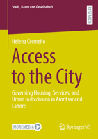 Access to the City: Governing Housing, Services, and Urban In/Exclusion in Amritsar and Lahore (Stadt, Raum und Gesellschaft) 3658482273 Book Cover