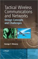 Tactical Wireless Communications and Networks: Design Concepts and Challenges 1119951763 Book Cover