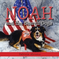Noah and the Search Dogs 1614930317 Book Cover