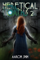 Heretical Oaths 2: A Progression Fantasy Adventure B0F3TCKJ23 Book Cover