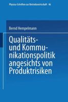Qualitats- Und Kommunikationspolitik Angesichts Von Produktrisiken 3790807109 Book Cover