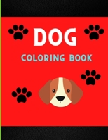 Dog coloring book: Funny & super easy puppies coloring pages for kids & toddlers ,boys & girls . Book for animal lovers B08Q6NZZ7X Book Cover