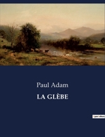 La Glèbe (French Edition) B0CHXSK43L Book Cover