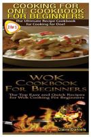 Cooking for One Cookbook for Beginners & Wok Cookbook for Beginners 1502760150 Book Cover