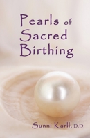 Pearls of Sacred Birthing B0892B9SR4 Book Cover