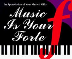 Music Is Your Forte (Shaw Greetings) 0877885680 Book Cover