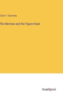 The Merman and the Figure-Head 9364286472 Book Cover