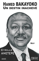 HAMED BAKAYOKO, UN DESTIN INACHEVÉ B09TN33RWB Book Cover