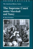 The Supreme Court Under Marshall And Taney (American History) 0882957465 Book Cover