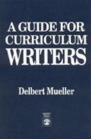 A Guide For Curriculum Writers 0819183989 Book Cover