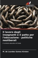 Il lavoro degli insegnanti e il patto per l'educazione - politiche neoliberali (Italian Edition) 6207740351 Book Cover