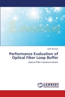 Performance Evaluation of Optical Fiber Loop Buffer: Optical Fiber Communications 365918358X Book Cover