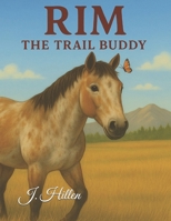 Rim: The Trail Buddy (Sanctuary Horses Series) B0FLDQFMRB Book Cover