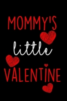 Funny Valentine's Day Gift For Kids, Lined Notebook Journal Mommy's Little Valentine - Valentine's Day Gift for Childrens: Valentine's Day Gift for son, Valentine's Day Gift for girl, Lovers Gift (Val 1660246873 Book Cover