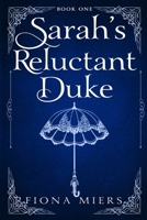 Sarah's Reluctant Duke 1923446118 Book Cover