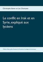 Le conflit en Irak et en Syrie, expliqué aux lycéens 2810604533 Book Cover