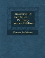Broderie Et Dentelles... 1016889283 Book Cover