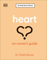Heart: An Owner's Guide (The Body Literacy Library) 0744092426 Book Cover