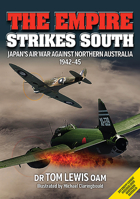 The Empire Strikes South: Japan's air war against Northern Australia 1942-45 0648665933 Book Cover
