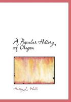 A Popular History of Oregon 114055400X Book Cover