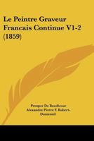 Le Peintre Graveur Francais Continue V1-2 (1859) 1166803902 Book Cover