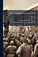 The Labour Gazette: The Journal Of The Labour Department Of The Board Of Trade, Volume 3 1286031974 Book Cover