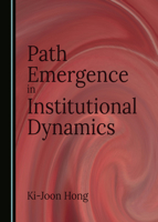Path Emergence in Institutional Dynamics 1036441296 Book Cover
