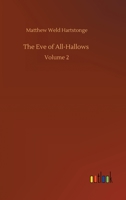 The Eve of All-Hallows: Volume 2 3752338849 Book Cover