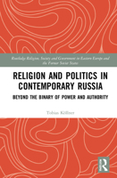Religion and Politics in Contemporary Russia: Beyond the Binary of Power and Authority 1138354686 Book Cover