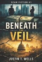 Scam Fiction #1: Beneath the Veil B0GDPKH3P1 Book Cover
