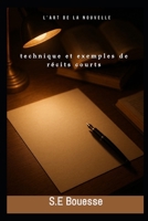 L'аrt dе lа nоuvеllе, tесhniquе еt еxemplеs dе réсits соurts. B0G65CVCSP Book Cover