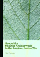 Geopolitics from the Ancient World to the Russian-Ukraine War 1036462129 Book Cover