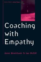 Coaching With Empathy (Coaching in Practice) 0335246559 Book Cover