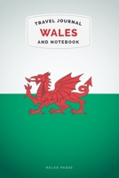 Wales Travel Journal and Notebook: For Cultural experiences and Language Learning 1708516220 Book Cover