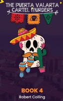 The Puerto Vallarta Cartel Murders: A Dylan and Dillon Mystery B0FSJR6KYY Book Cover