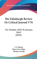 The Edinburgh Review Or Critical Journal V76: For October, 1842 To January, 1843 1165817802 Book Cover