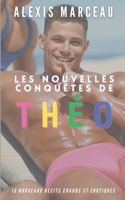 Les nouvelles conquêtes de Théo: 15 nouveaux récits chauds et érotiques (French Edition) B0DYP86LLW Book Cover