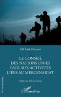 Le Conseil des Nations Unies face aux activités liées au mercenariat (Inter-National) (French Edition) 2336481367 Book Cover