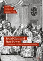 Social Class and State Power: Exploring an Alternative Radical Tradition 3319648934 Book Cover
