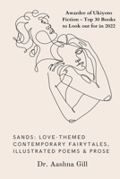 Sands: Love-themed contemporary fairy tales, poems & prose B0CCQR3864 Book Cover