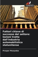 Fattori chiave di successo del settore: lezioni tratte dall'industria automobilistica statunitense (Italian Edition) 6207481984 Book Cover