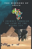 The Wonders of Arica: A Journey through the Land of the Rising Sun B0BQY73HLZ Book Cover