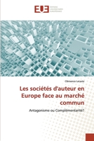 Les sociétés d'auteur en Europe face au marché commun: Antagonisme ou Complémentarité? (Omn.Univ.Europ.) 384174236X Book Cover