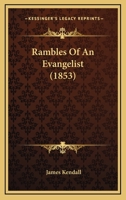 Rambles Of An Evangelist 1164870130 Book Cover