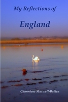 My Reflections of England 1409250067 Book Cover